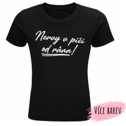 MIMIO Dámské tričko – NERVY v piči od rána