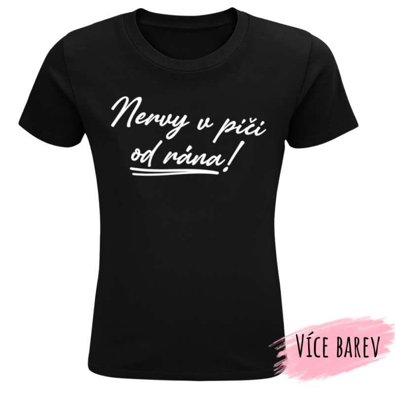 MIMIO Dámské tričko – NERVY v piči od rána